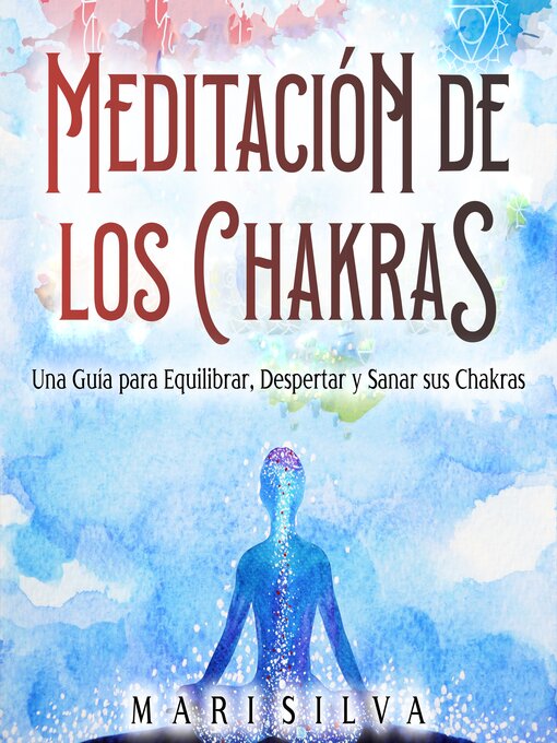 Title details for Meditación de los Chakras by Mari Silva - Available